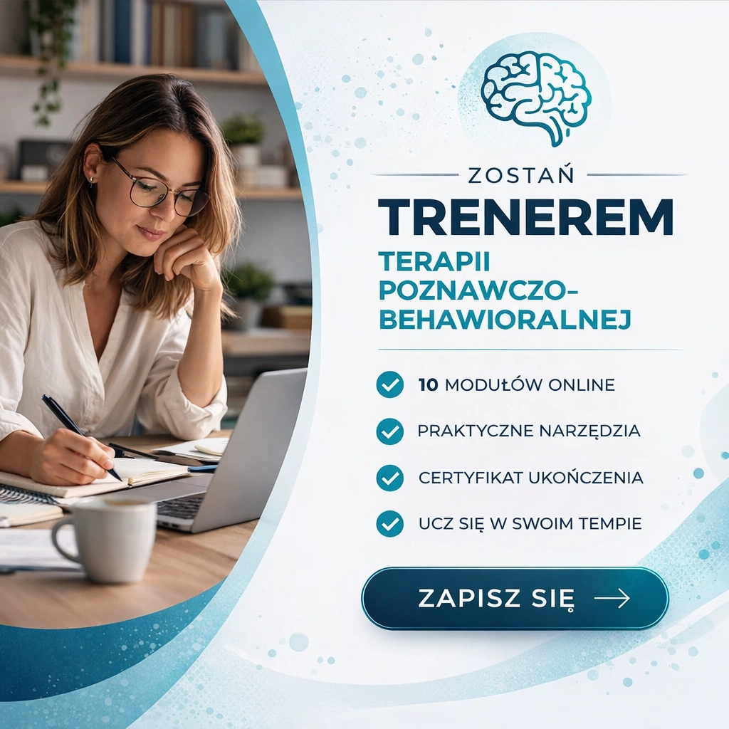 Kurs Trener Terapii Poznawczo-Behawioralnej Kurs Trener Terapii Poznawczo-Behawioralnej