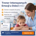 Trener Intensywnych Emocji u Dzieci Wysokowrażliwych (HSC)