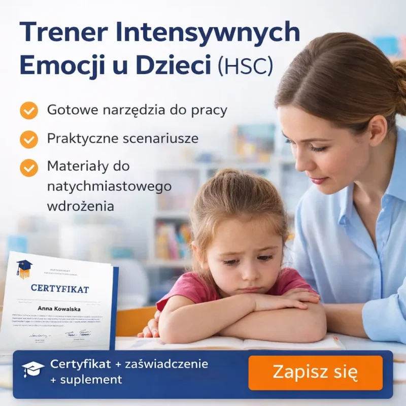 Trener Intensywnych Emocji u Dzieci Wysokowrażliwych (HSC)